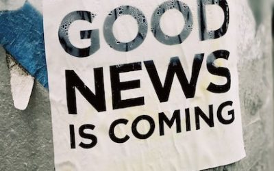 Sign with words good news is coming