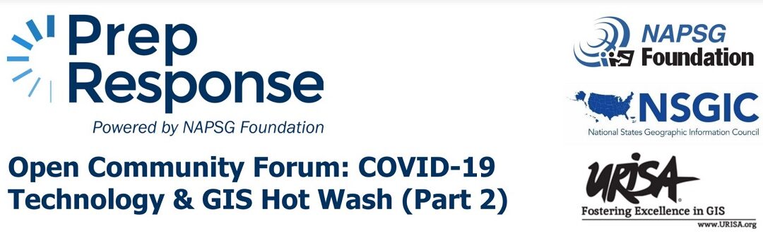 Open Community Forum: COVID-19 Technology & GIS Hot Wash (Part 2)
