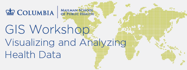 Columbia Announces GIS Health Data Workshop